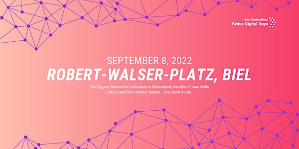 SWISS DIGITAL DAYS @ Robert-Walser-Platz, Biel / Bienne | 08 Sep 22