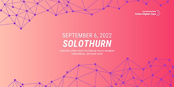 SWISS DIGITAL DAYS @ Solothurn | 06 Sep - 23 Oct 2022 | Live & Online