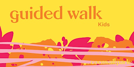 Guided Walk: Kids