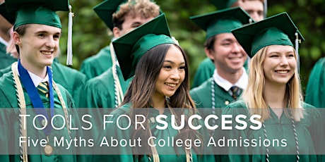 Tools for Success: Five Myths About College Admissions primary image