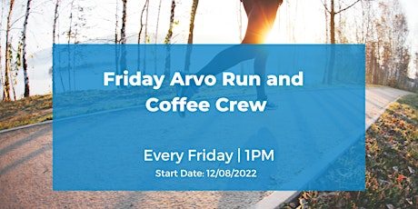 Friday Arvo Run and Coffee Crew