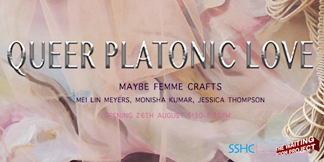 Queer Platonic Love ~ Maybe Femme Crafts, OPENING NIGHT primary image