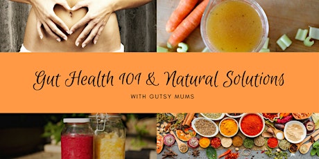Gut Health 101 & Natural Solutions primary image