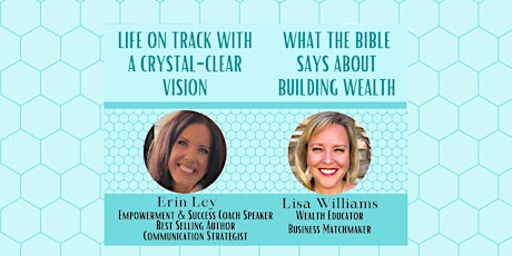 “Life on Track with a Clear Vision ” & “Building Wealth in the Bible"