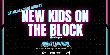 New Kids on the Block Burlesque - Saturday 20th August 2022!