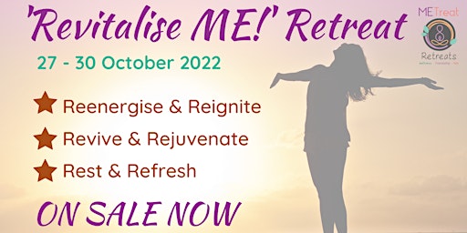 'Revitalise ME!' MeTreat Retreat