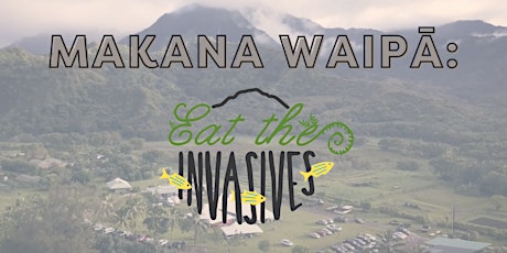 2022 Makana Waipa: Eat the Invasives primary image