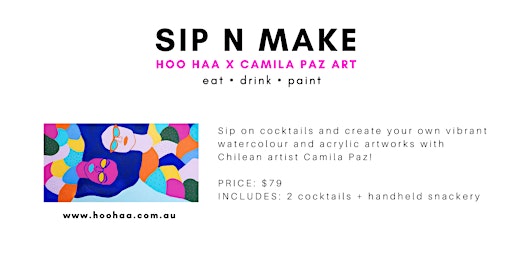 SIP N MAKE | Camila Paz Art x Hoo haa Bar