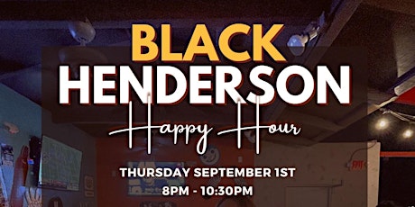 Black Henderson Happy Hour