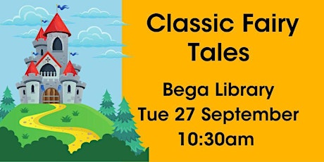 Classic Fairy Tales @ Bega Library