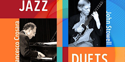 Jazz Duet with John Stowell and Francesco Crosara