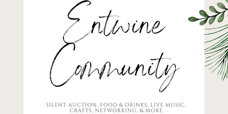 Entwine Community Launch Celebration & Fundraiser Party