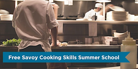Free Savoy Cooking Skills Summer School for 11 to 18 year olds primary image