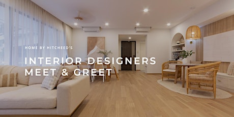 Home By Hitcheed Interior Designer's Meet & Greet