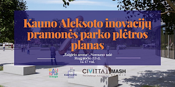 Kauno Aleksoto inovacijų pramonės parko plėtros plano pristatymas