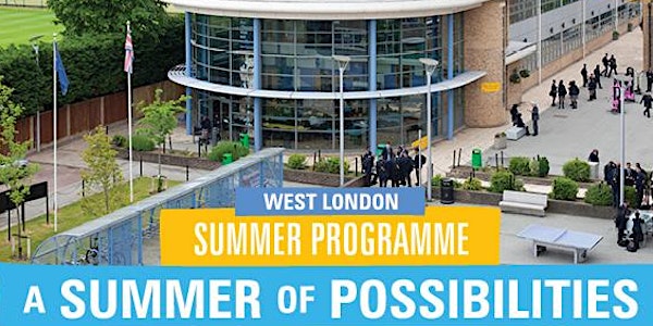 West London Summer Programme - Information Session for parents & young peop...
