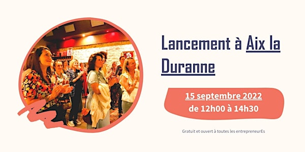 Lancement : Découvrez le réseau business 100% féminin à Aix-la-Duranne