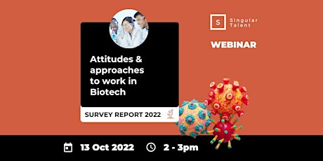 Attitudes & approaches to work in Biotech: survey report results 2022
