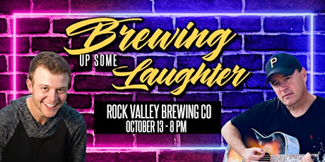 Rock Valley Brewing Co. Presents: Brewing Up Some Laughter Comedy Night!