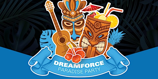 Third Republic & Salesforce Ben present: Dreamforce Paradise
