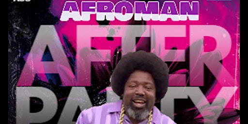 AFROMAN AFRO-PARTY AFTER PARTY: HALIFAX