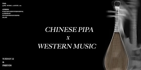 Dialogue between History and Modernity——Pipa and Western Band