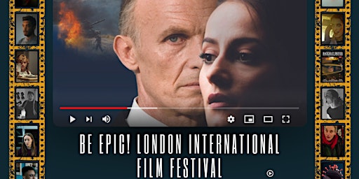Be Epic! London International Film Festival