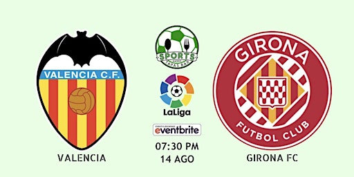 Valencia CF vs Girona FC | LaLiga - Sports & Tapas Bar Madrid