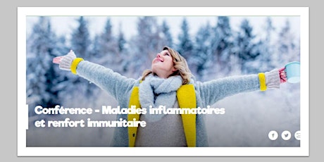 Prévention : Maladies inflammatoires et renfort immunitaire-Conférence D211