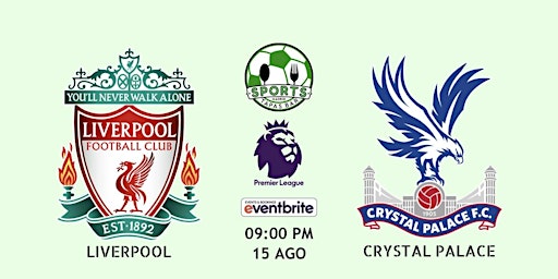 Liverpool vs Crystal Palace | Premier League - Sports & Tapas Bar Madrid