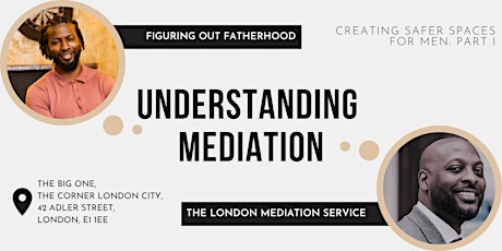 Figuring Out Fatherhood: Understanding Mediation