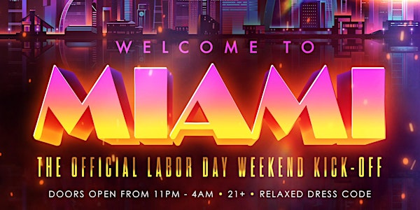 WELCOME 2 MIAMI: LABOR DAY/OBC WEEKEND KICK-OFF