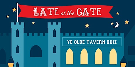 Late at the Gate: Ye Olde Tavern Quiz