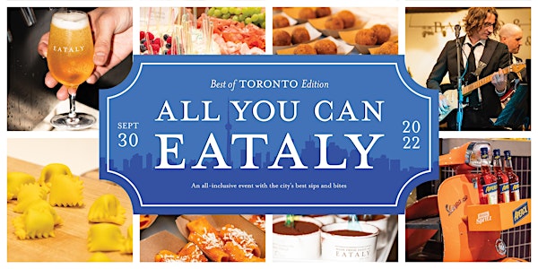 7:00 p.m. - All You Can Eataly: Best of Toronto Edition