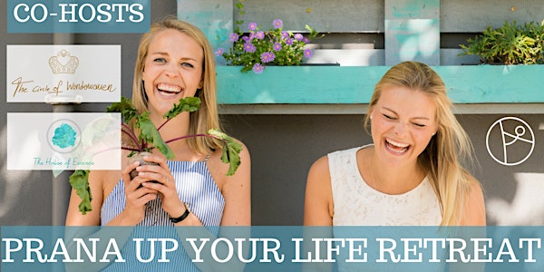 Prana up YOUR Life RETREAT