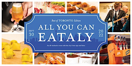 7:30 p.m. - All You Can Eataly: Best of Toronto Edition