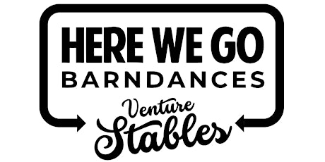 Here We Go Barndance!  at Venture Stables