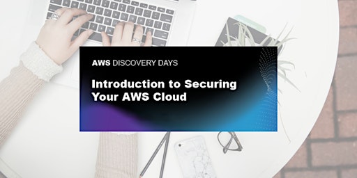 Imagen principal de AWS Discovery Day - Securing Your AWS Cloud