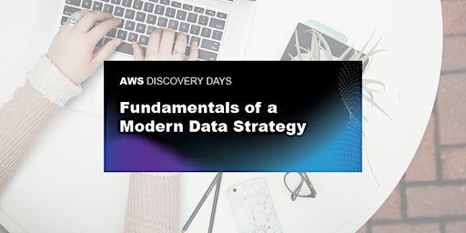 Imagen principal de AWS Discovery Day - Fundamentals of a Modern Data Strategy on AWS