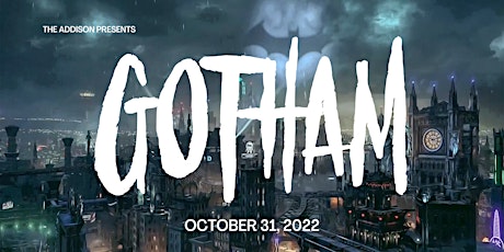 Halloween at the Addison presents "Gotham"