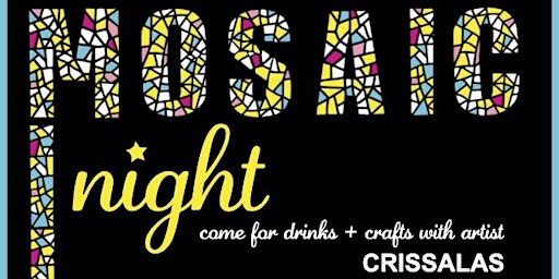 Mosaic Night with Crissalas