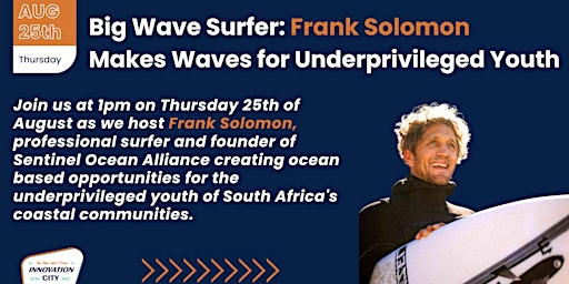 Big Wave Surfer: Frank Solomon  Makes Waves for Underprivileged Youth