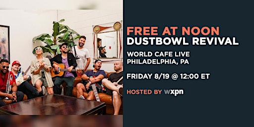 WXPN Free At Noon with DUSTBOWL REVIVAL
