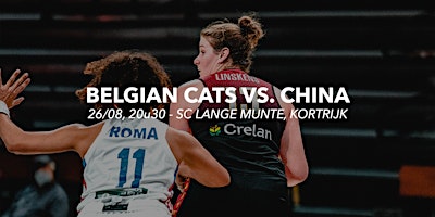 FIBA Women's World Cup Preparation: Belgian Cats vs. China
