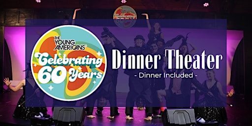 Dinner Theater & Sounds of the 60s with The Young Americans primary image