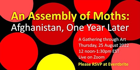 An Assembly of Moths: Afghanistan One Year Later
