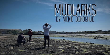 Mudlarks by Vickie Donoghue at Thorngate Hall Theatre (FRI 14th OCT)