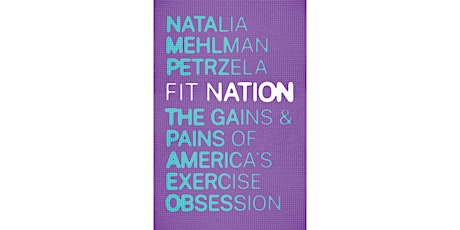 Natalia Mehlman Petrzela + Amanda Mull: Fit Nation