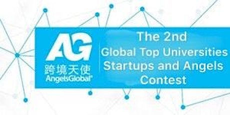 Come and join in The 2nd Global Top Universities Startups and Angels Contest primary image