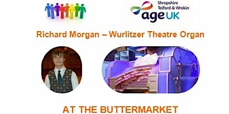 Wurlitzer Theatre Organ Social - Shropshire Theatre Organ Trust in association with Age UK Shrewsbury primary image